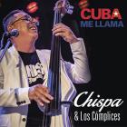 CD Cuba me llama. El Chispa y Los Cómplices